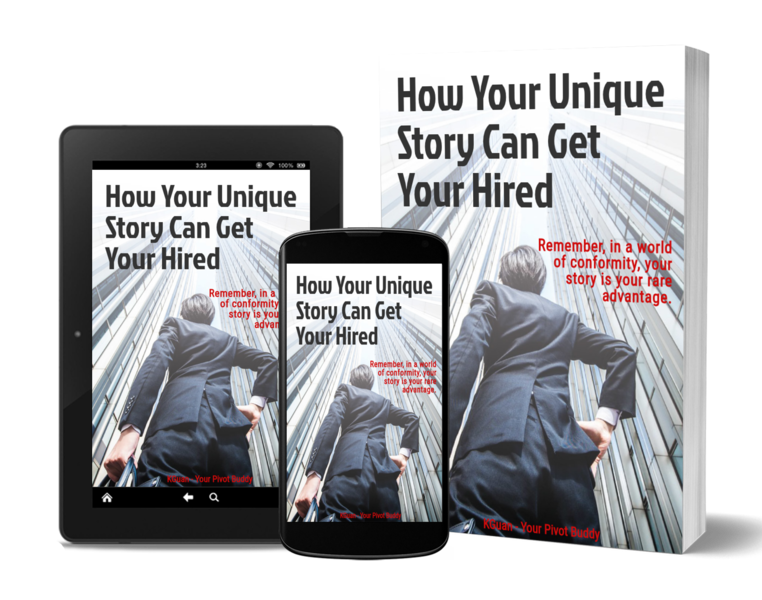 How Your Unique Story Can Get You Hired, Your Story Is Your Rare Advantage